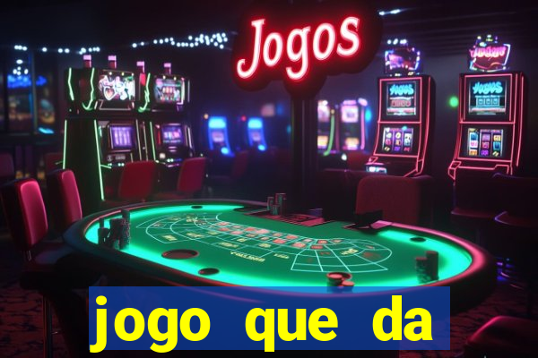 jogo que da dinheiro sem precisar depositar